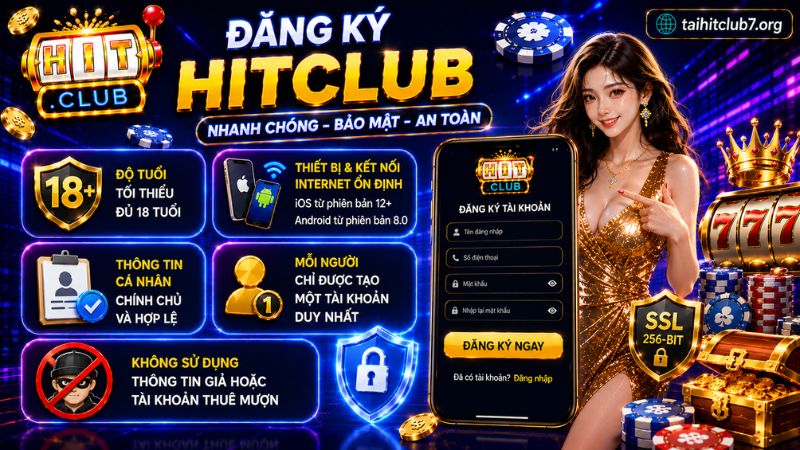 Những điều kiện để đăng ký HITCLUB