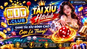 Tổng quan về game cá cược Tài Xỉu Hitclub