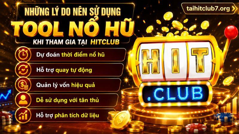 Ưu điểm nổi bật của công cụ hỗ trợ nổ hũ