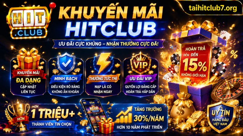 Tìm hiểu đôi nét về khuyến mãi HITCLUB